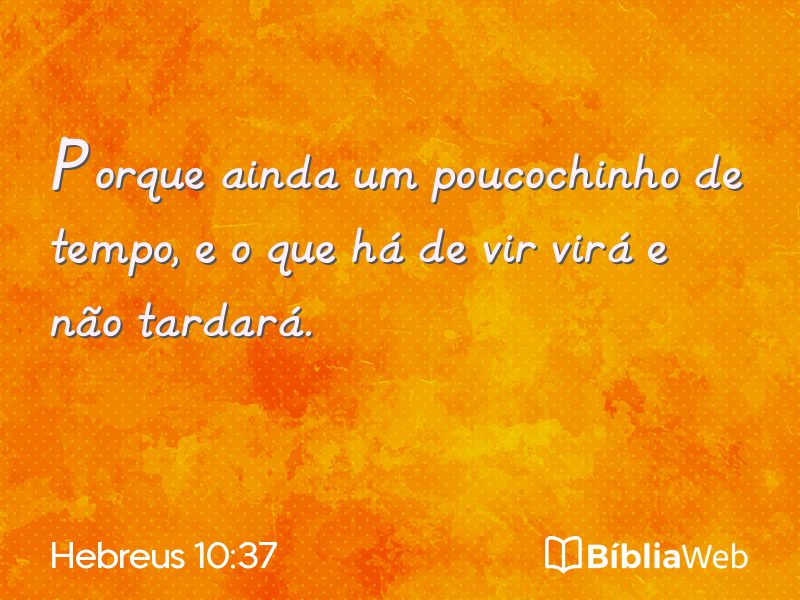 Hebreus 10:37 em imagem para compartilhar