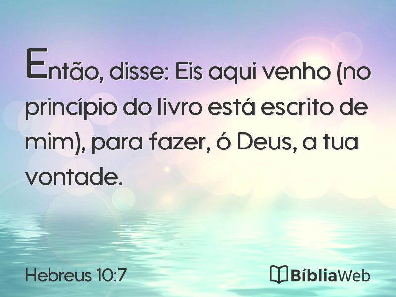 Hebreus 10:7 em imagem para compartilhar