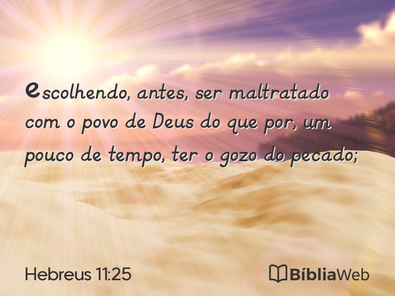 Hebreus 11:25 em imagem para compartilhar