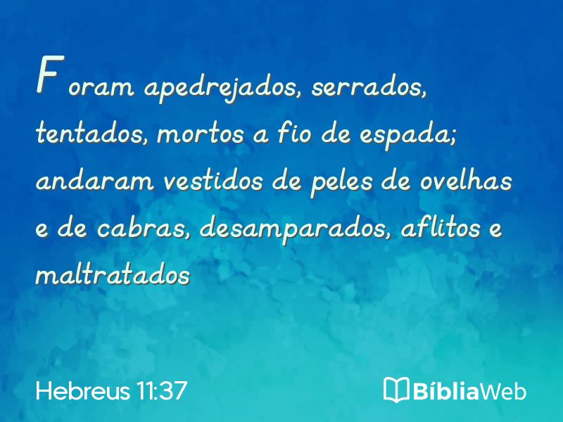 Hebreus 11:37 em imagem para compartilhar