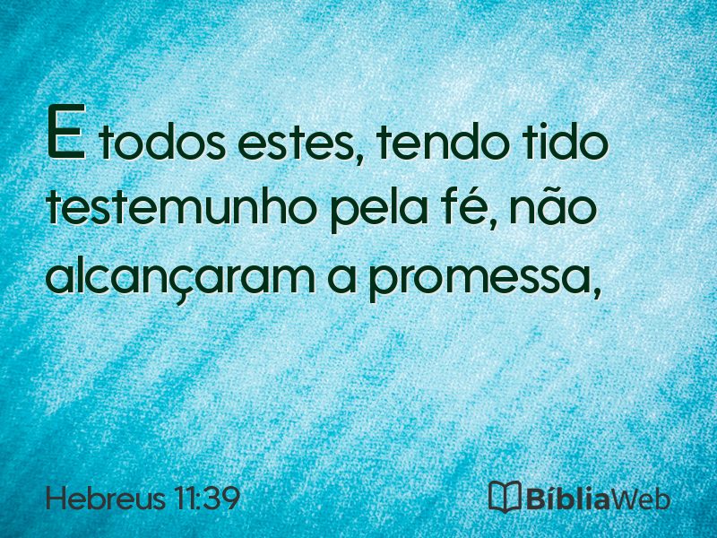 Hebreus 11:39 em imagem para compartilhar