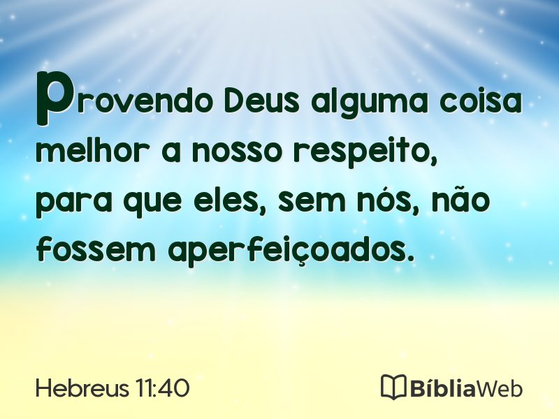 Hebreus 11:40 em imagem para compartilhar