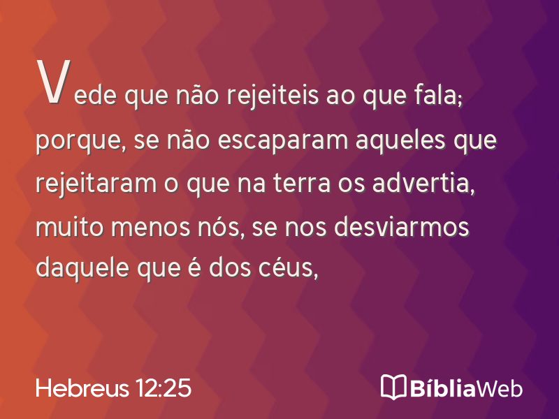 Hebreus 12:25 em imagem para compartilhar