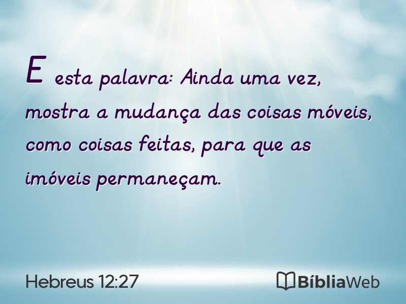 Hebreus 12:27 em imagem para compartilhar