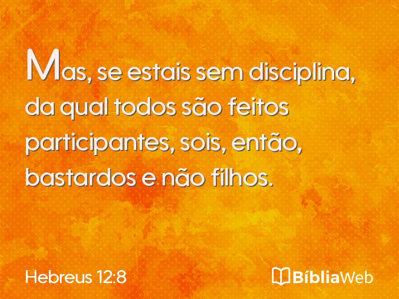 Hebreus 12:8 em imagem para compartilhar
