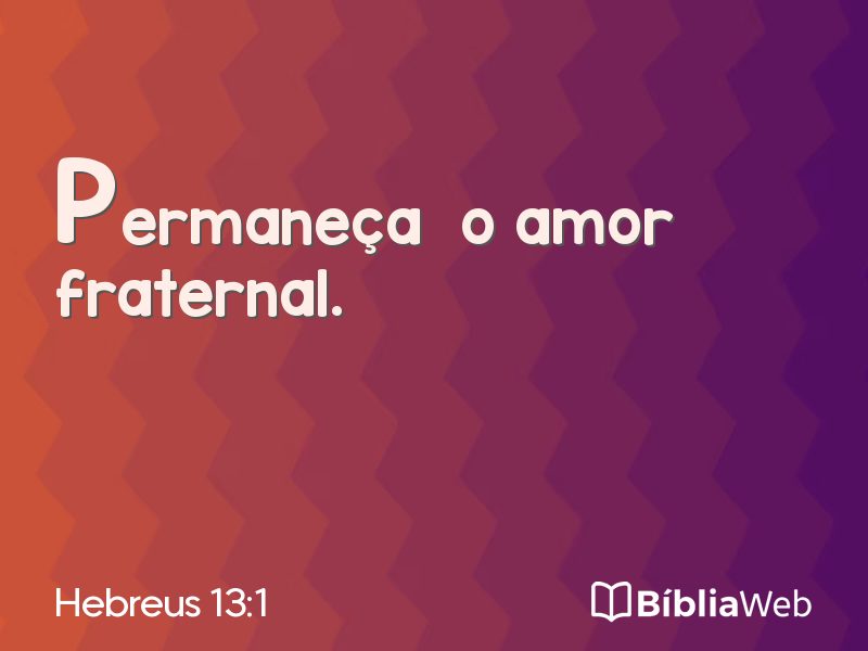Hebreus 13:1 em imagem para compartilhar