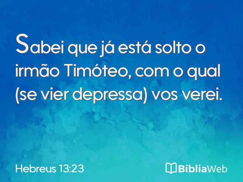 Hebreus 13:23 em imagem para compartilhar