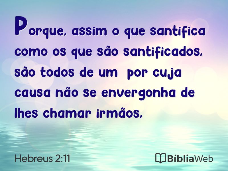 Hebreus 2:11 em imagem para compartilhar