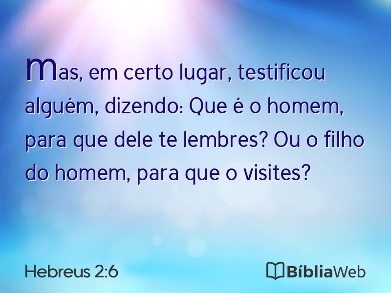 Hebreus 2:6 em imagem para compartilhar