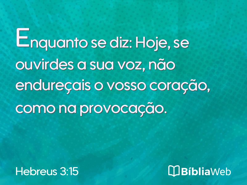 Hebreus 3:15 em imagem para compartilhar