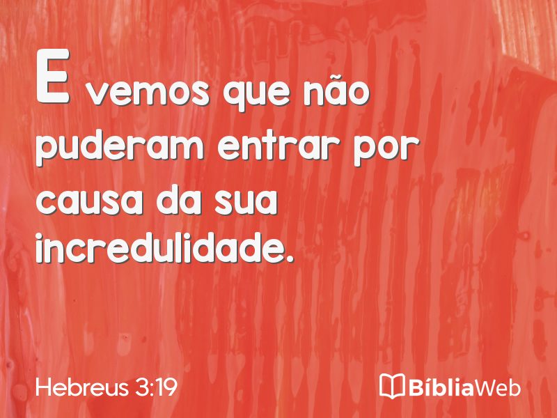 Hebreus 3:19 em imagem para compartilhar