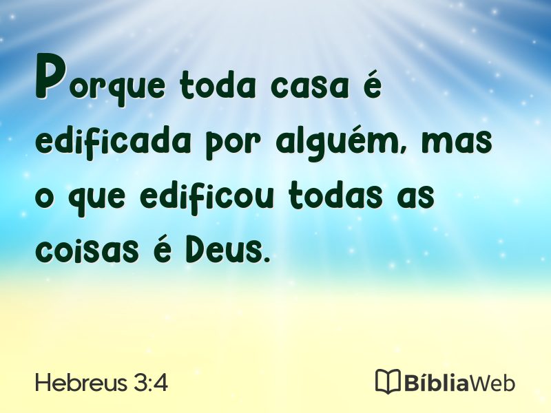 Hebreus 3:4 em imagem para compartilhar