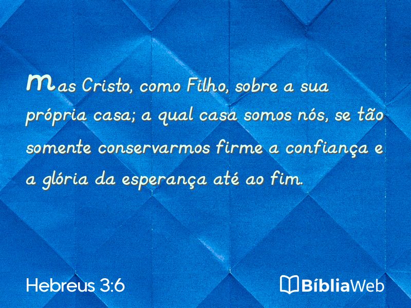 Hebreus 3:6 em imagem para compartilhar