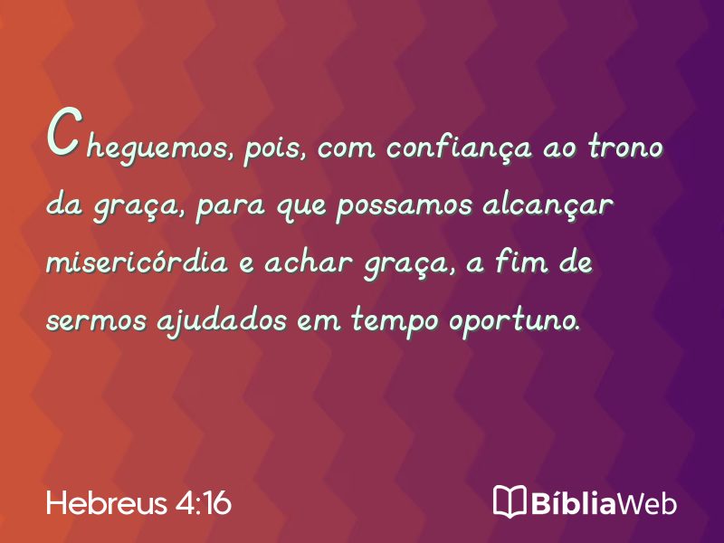 Hebreus 4:16 em imagem para compartilhar