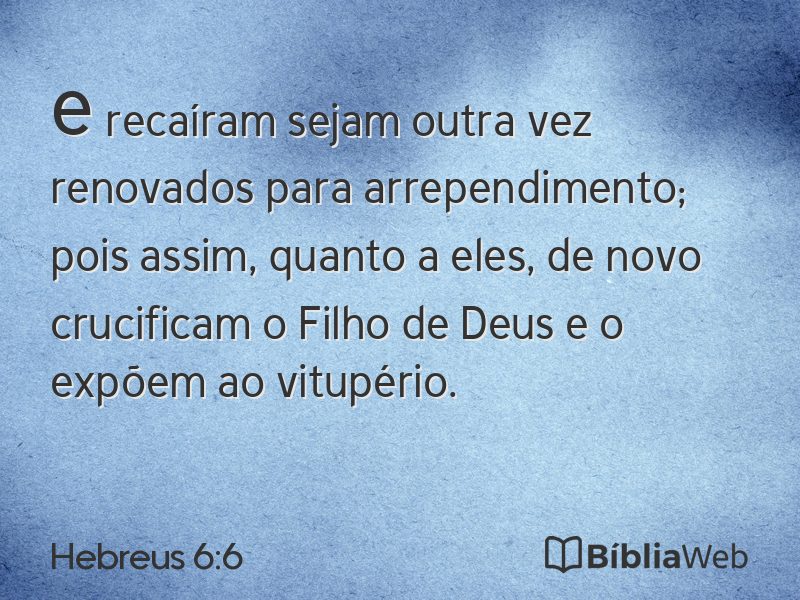 Hebreus 6:6 em imagem para compartilhar