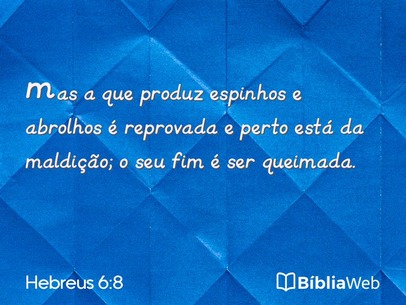 Hebreus 6:8 em imagem para compartilhar
