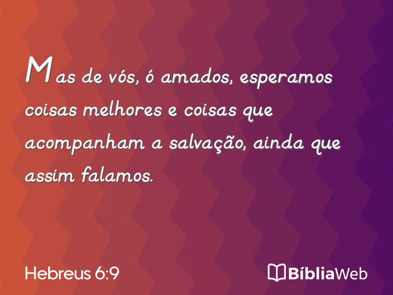 Hebreus 6:9 em imagem para compartilhar