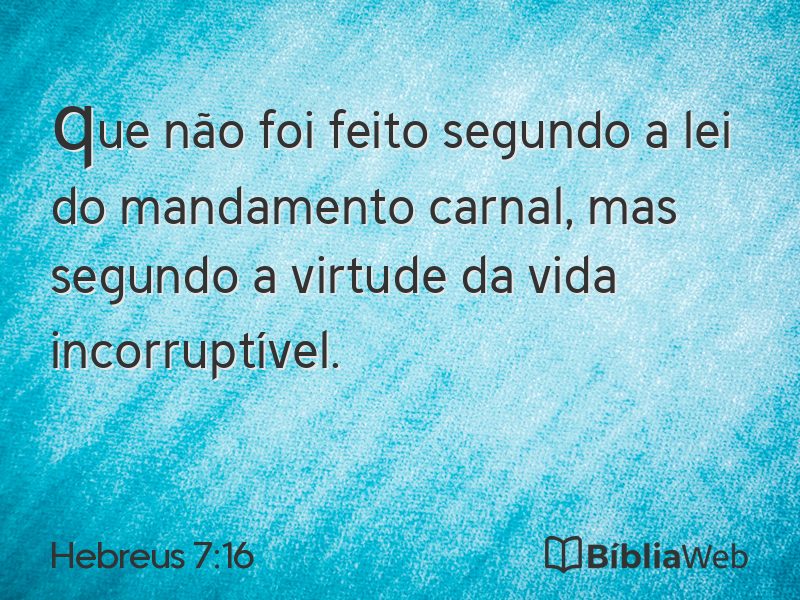 Hebreus 7:16 em imagem para compartilhar