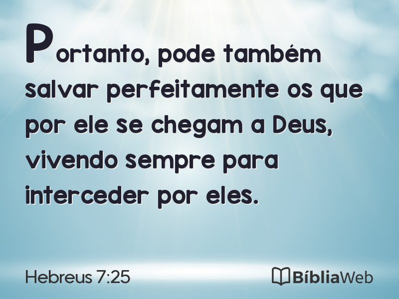Hebreus 7:25 em imagem para compartilhar