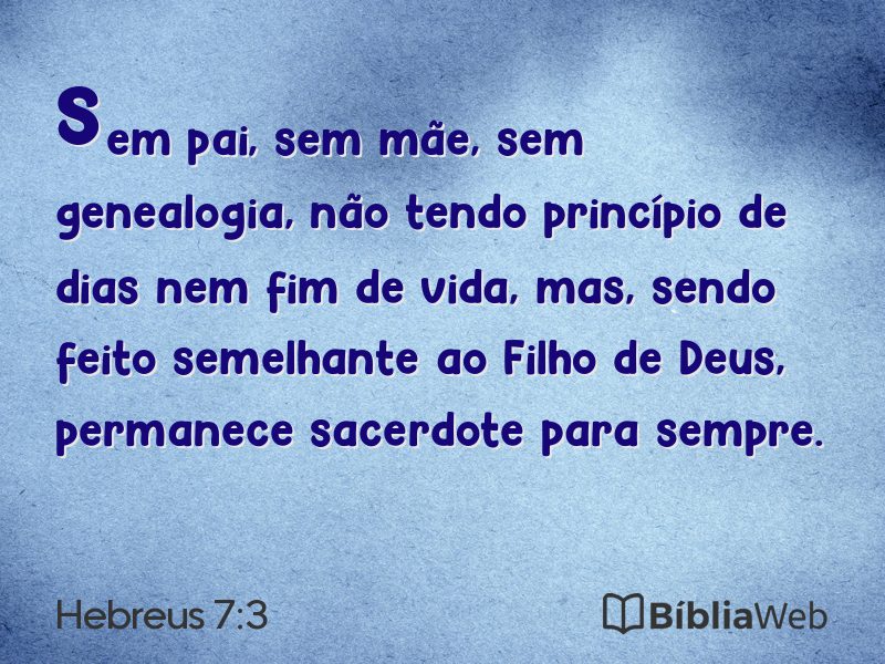Hebreus 7:3 em imagem para compartilhar