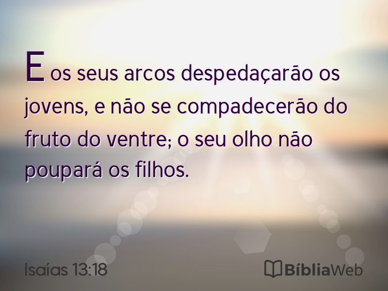 Isaías 13:18 em imagem para compartilhar