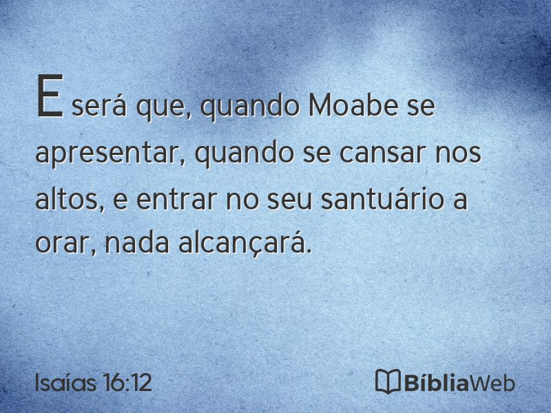 Isaías 16:12 em imagem para compartilhar