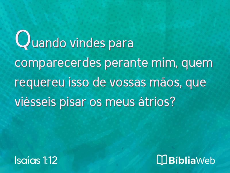 Isaías 1:12 em imagem para compartilhar