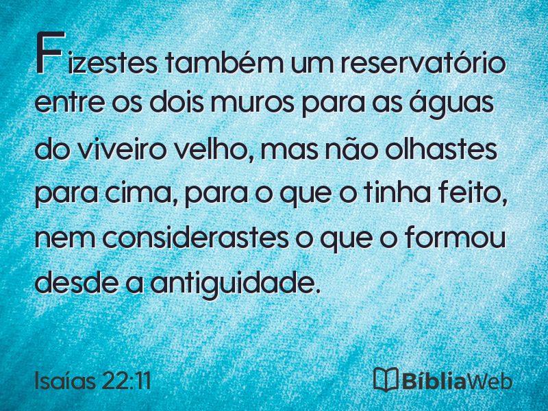 Isaías 22:11 em imagem para compartilhar