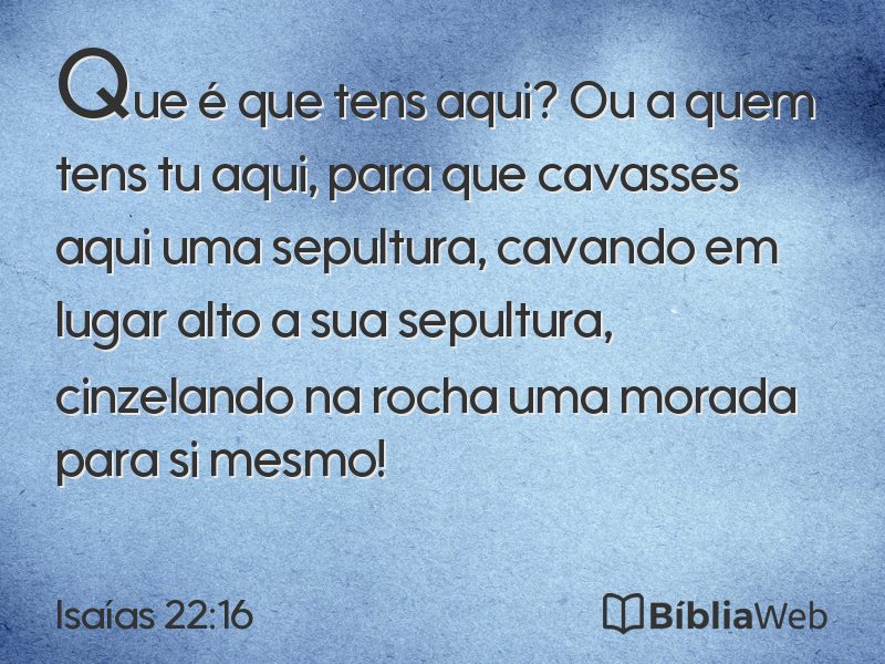Isaías 22:16 em imagem para compartilhar