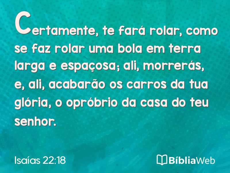 Isaías 22:18 em imagem para compartilhar