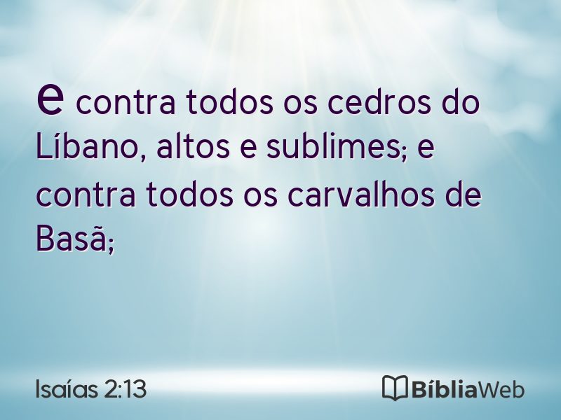 Isaías 2:13 em imagem para compartilhar