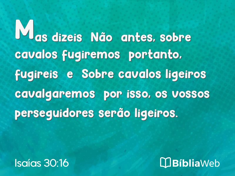 Isaías 30:16 em imagem para compartilhar