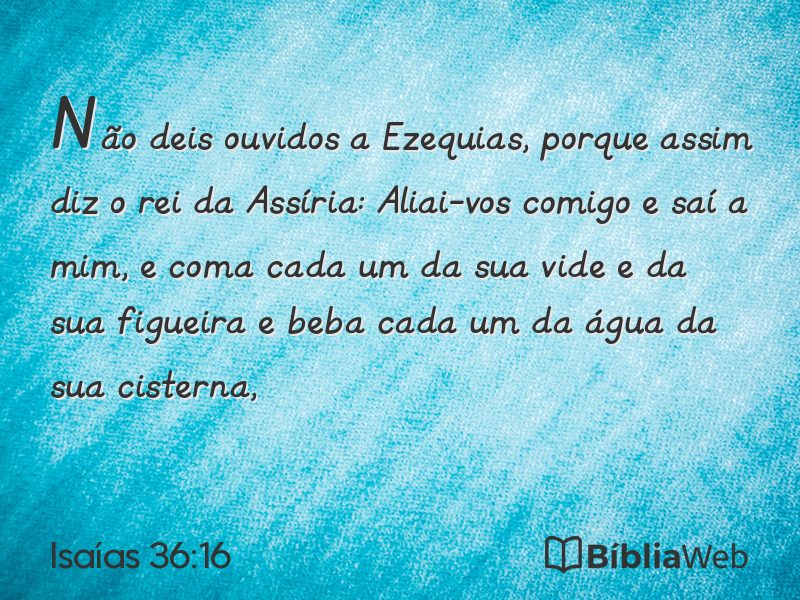 Isaías 36:16 em imagem para compartilhar