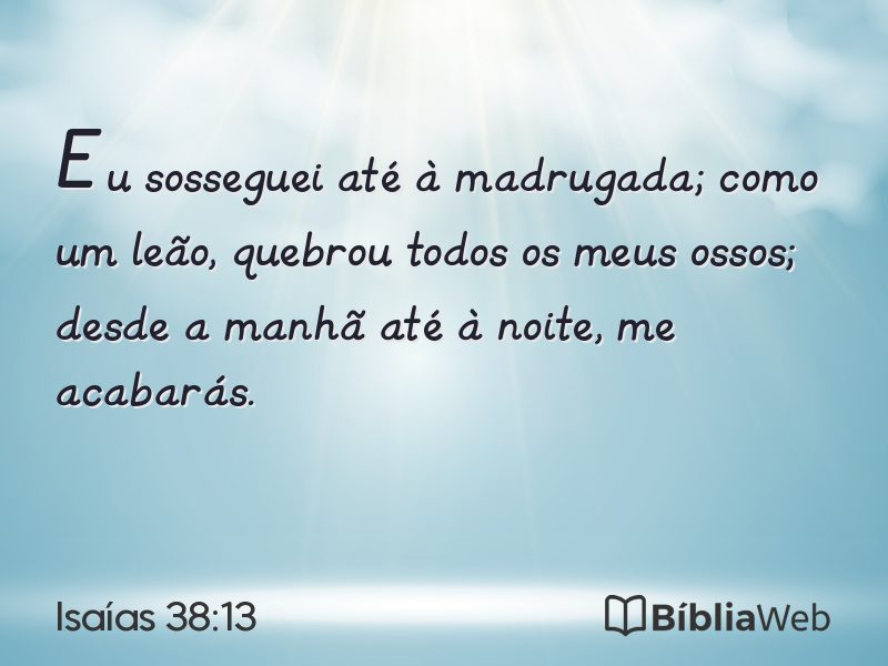 Isaías 38:13 em imagem para compartilhar