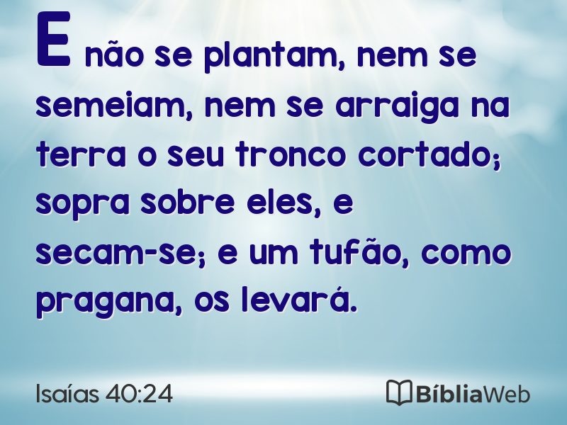 Isaías 40:24 em imagem para compartilhar