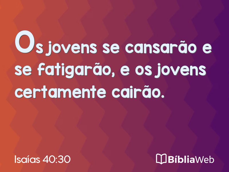 Isaías 40:30 em imagem para compartilhar