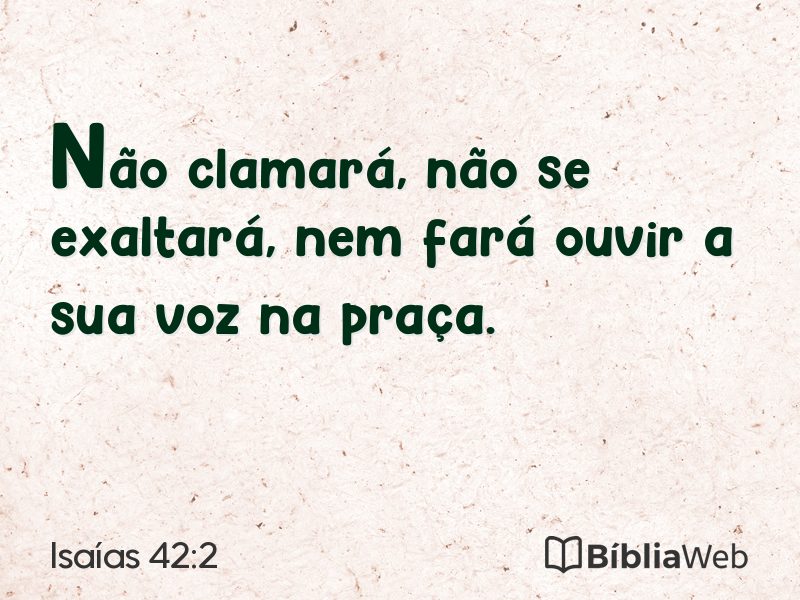 Isaías 42:2 em imagem para compartilhar