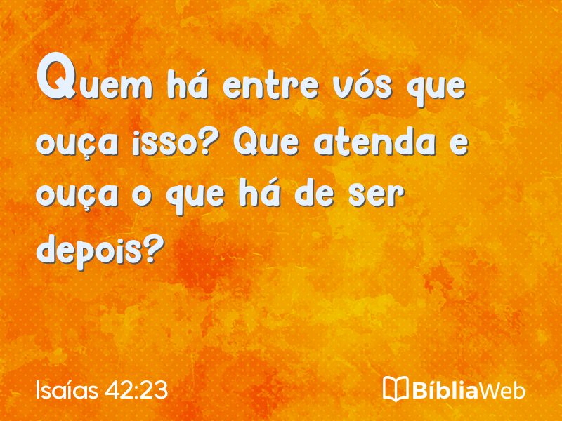 Isaías 42:23 em imagem para compartilhar