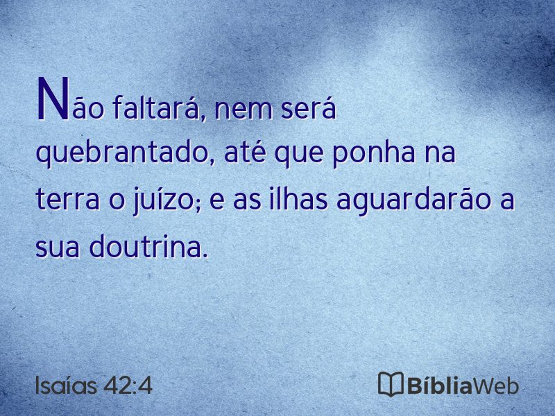 Isaías 42:4 em imagem para compartilhar