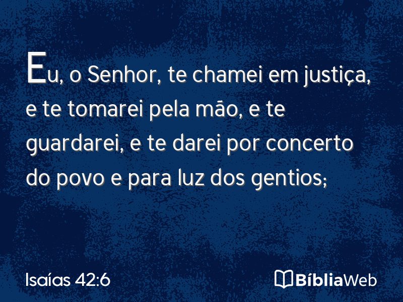 Isaías 42:6 em imagem para compartilhar
