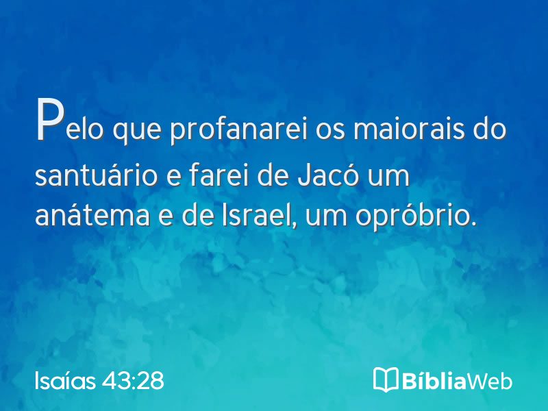 Isaías 43:28 em imagem para compartilhar