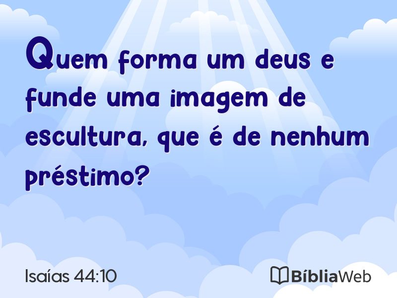 Isaías 44:10 em imagem para compartilhar