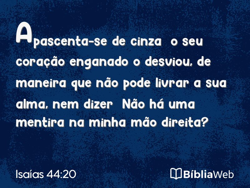 Isaías 44:20 em imagem para compartilhar