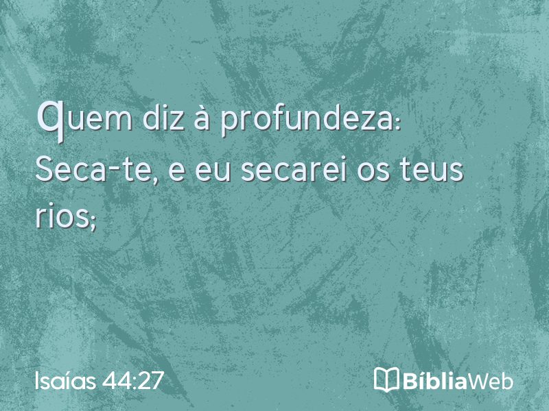 Isaías 44:27 em imagem para compartilhar