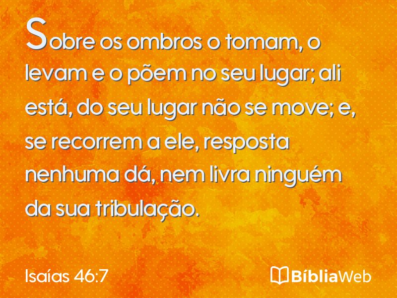 Isaías 46:7 em imagem para compartilhar