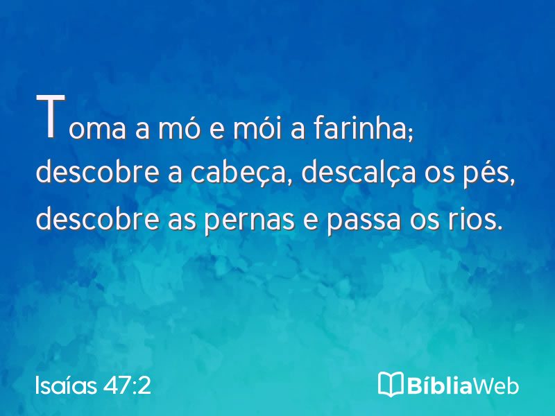 Isaías 47:2 em imagem para compartilhar