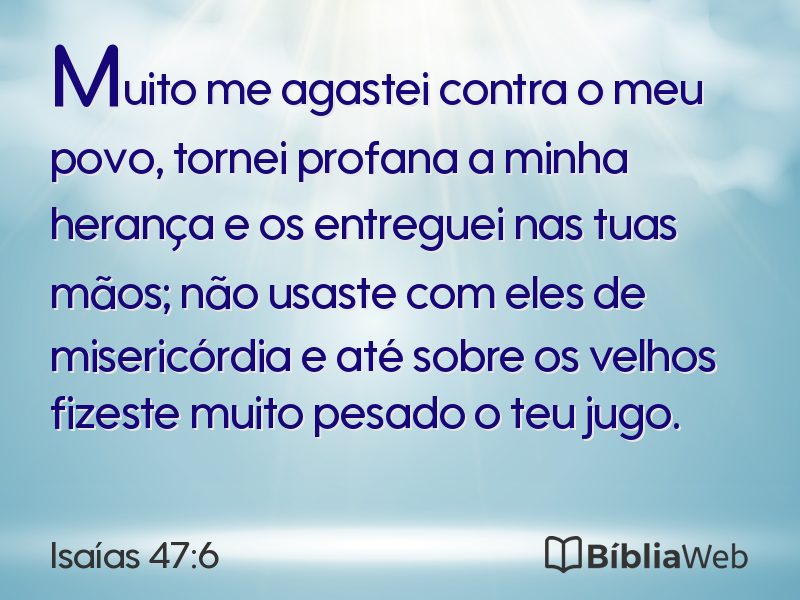 Isaías 47:6 em imagem para compartilhar