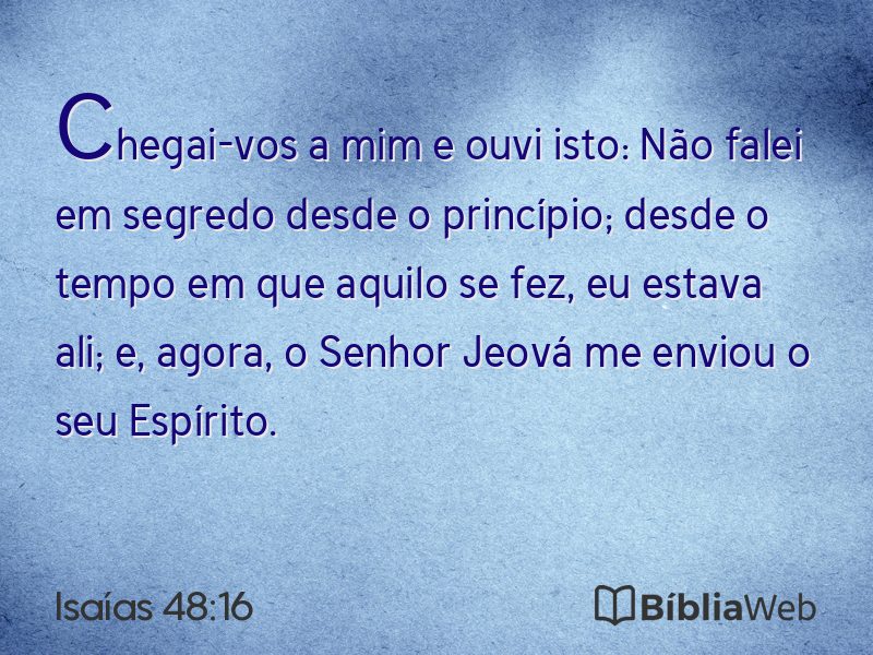 Isaías 48:16 em imagem para compartilhar