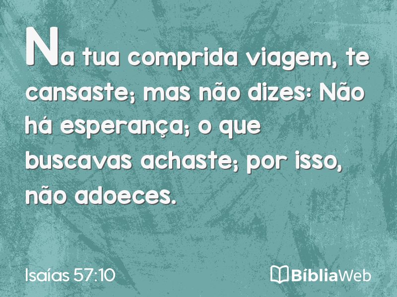 Isaías 57:10 em imagem para compartilhar