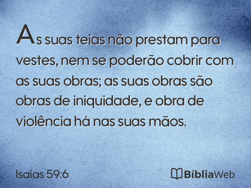 Isaías 59:6 em imagem para compartilhar